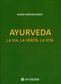 Ayurveda. La Via, la Verità, la Vita (eBook, ePUB)