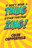 IT DON'T MEAN A THING IF IT AIN'T GOT THAT ZING! (eBook, ePUB)
