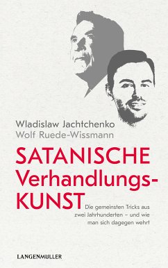 Satanische Verhandlungskunst (eBook, ePUB) - Jachtchenko, Wladislaw; Ruede-Wissmann, Wolf