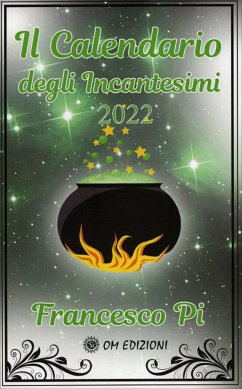 Il calendario degli incantesimi 2022 (eBook, ePUB) - Pi, Francesco