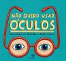 Não quero usar óculos (eBook, ePUB) - Bild 1