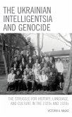 The Ukrainian Intelligentsia and Genocide (eBook, ePUB)
