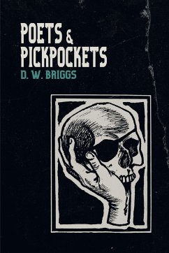 Poets and Pickpockets - Briggs, D. W.