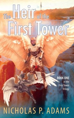 Heir of the First Tower - Adams, Nicholas P