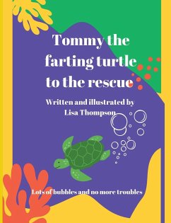 Tommy The Farting Turtle To The Rescue - Thompson, Lisa
