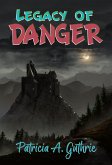 Legacy of Danger (eBook, ePUB)