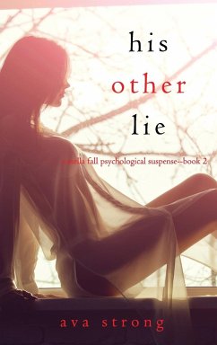 His Other Lie (A Stella Fall Psychological Suspense Thriller-Book Two) - Strong, Ava