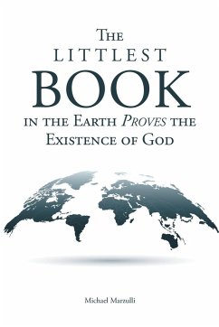 The Littlest Book in the Earth Proves the Existence of God - Marzulli, Michael