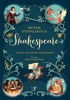 Bütün Oyunlariyla Shakespeare - Milbourne, Anna