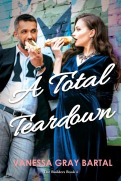 A Total Teardown - Bartal, Vanessa Gray