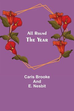 All Round the Year - Brooke and E. Nesbit, Caris