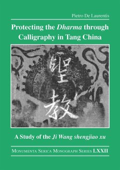 Protecting the Dharma through Calligraphy in Tang China (eBook, PDF) - de Laurentis, Pietro