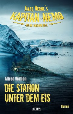 Jules Vernes Kapitän Nemo - Neue Abenteuer 06: Die Station unter dem Eis (eBook, ePUB) - Wallon, Alfred