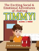 The Exciting Social and Emotional Adventures of Chatting TIMMY!