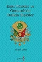 Eski Türkler ve Osmanlida Halkla Iliskiler - Kazan, Emine