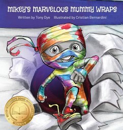 Mikey's Marvelous Mummy Wraps - Dye, Tony