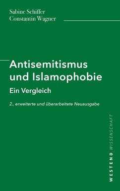 Antisemitismus und Islamophobie - Schiffer, Sabine;Wagner, Constantin