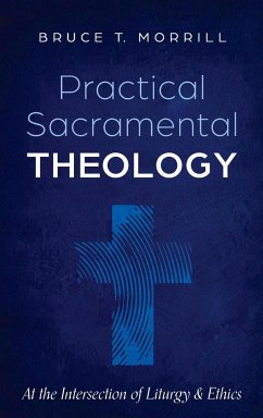 Practical Sacramental Theology - Morrill, Bruce T.