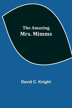 The Amazing Mrs. Mimms - C. Knight, David