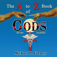 The A to Z Book of Gods - Earney, Michael P.