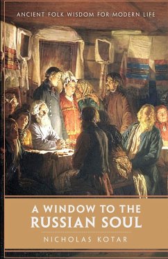 A Window to the Russian Soul - Kotar, Nicholas