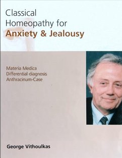 Classical Homeopathy for Anxiety & Jealousy (eBook, ePUB) - Vithoulkas, George