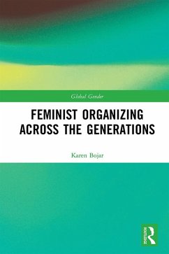 Feminist Organizing Across the Generations (eBook, PDF) - Bojar, Karen
