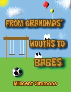 From Grandmas' Mouths to Babes - Simmons, Millicent