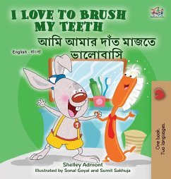 I Love to Brush My Teeth (English Bengali Bilingual Children's Book) - Admont, Shelley; Books, Kidkiddos