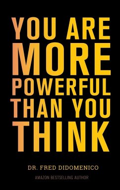 You Are More Powerful Than You Think - Didomenico, Fred