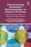 Constructing Authentic Relationships in Clinical Practice (eBook, PDF)