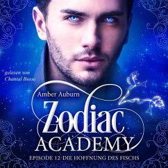 Zodiac Academy, Episode 12 - Die Hoffnung des Fischs (MP3-Download) - Auburn, Amber