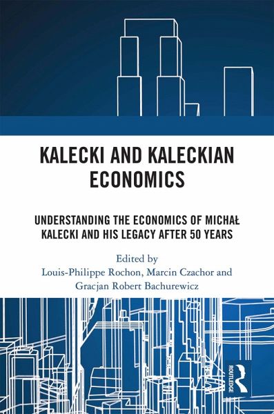 Kalecki and Kaleckian Economics (eBook, PDF) Kalecki and Kaleckian Economics (eBook, PDF)
