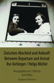 Zwischen Abschied und Ankunft. Between Departure and Arrival