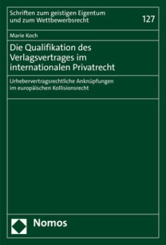 Die Qualifikation des Verlagsvertrages im internationalen Privatrecht - Koch, Marie