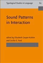 Sound Patterns in Interaction - Couper-Kuhlen, Elizabeth / Ford, Cecilia E. (eds.)