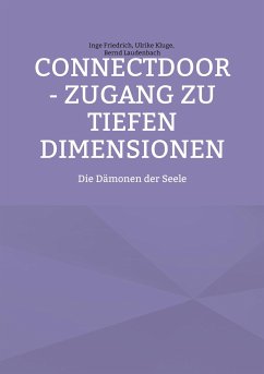 ConnectDoor - Zugang zu tiefen Dimensionen - Friedrich, Inge;Kluge, Ulrike;Laudenbach, Bernd