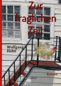 Zur fraglichen Zeit - Hahn, Wolfgang