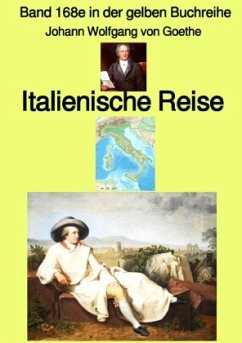 gelbe Buchreihe / Italienische Reise - Band 168e in der gelben Buchreihe bei Jürgen Ruszkowski - Farbe - Goethe, Johann Wolfgang