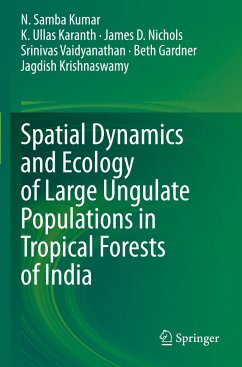 Spatial Dynamics and Ecology of Large Ungulate Populations in Tropical Forests of India - Kumar, N. Samba;Karanth, K. Ullas;Nichols, James D.