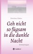 Geh nicht so fügsam in die dunkle Nacht - Bild 1