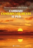 Cambiare consapevolmente si può (eBook, ePUB)