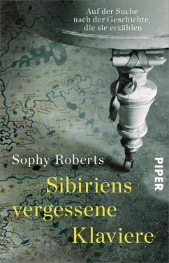 Sibiriens vergessene Klaviere - Roberts, Sophy