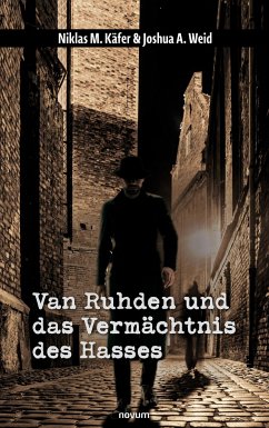 Van Ruhden und das Vermächtnis des Hasses - Niklas M. Käfer & Joshua A. Weid