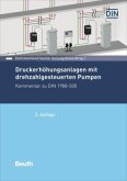 Druckerhöhungsanlagen mit drehzahlgesteuerten Pumpen - Buch mit E-Book, m. 1 Buch, m. 1 Beilage