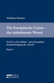 Die Europäische Union - das unbekannte Wesen