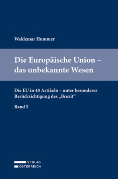 Die Europäische Union - das unbekannte Wesen - Hummer, Waldemar