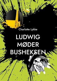 Ludwig møder Busheksen - Lykke, Charlotte