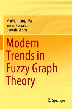 Modern Trends in Fuzzy Graph Theory - Pal, Madhumangal;Samanta, Sovan;Ghorai, Ganesh