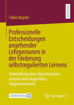 Professionelle Entscheidungen angehender Lehrpersonen in der Förderung selbstregulierten Lernens - Nagele, Fabio